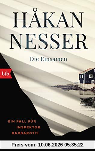 Die Einsamen: Ein Fall für Inspektor Barbarotti. Roman (Gunnar Barbarotti, Band 4)