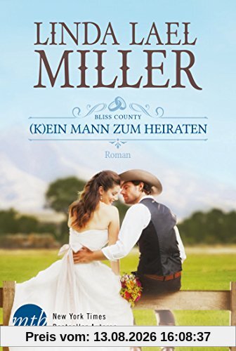 Bliss County - (K)ein Mann zum Heiraten