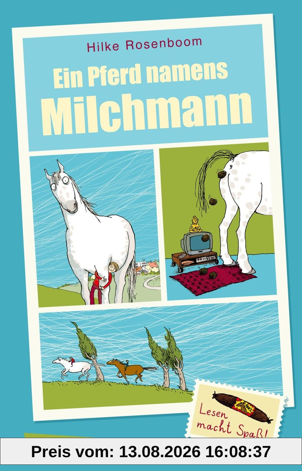 Ein Pferd namens Milchmann: Tierisch verrückte Freundschaftsgeschichte ab 8 Jahren