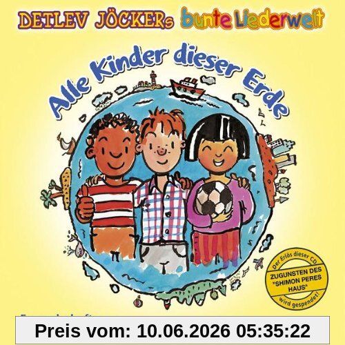 Alle Kinder dieser Erde. CD: Freundschafts- und Friedenslieder