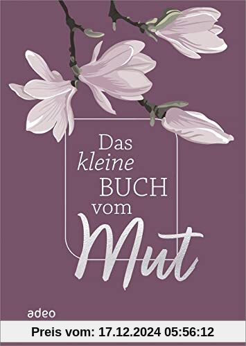 Das kleine Buch vom Mut