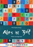 Alles ist Zahl: Mit Motiven von Eugen Jost