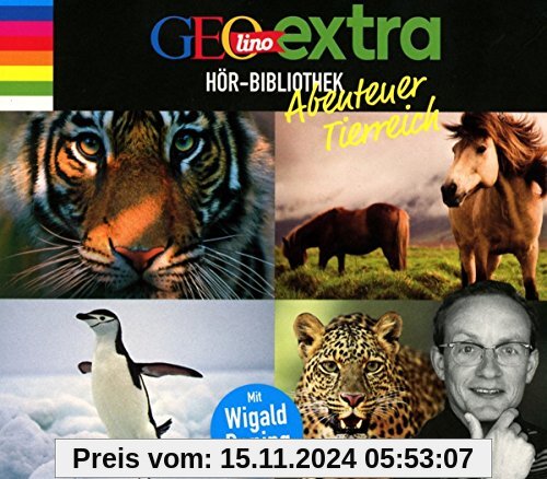 GEOlino extra Hör-Bibliothek – Abenteuer Tierreich: Die Box: Die spannende Welt der Tiere, Seltene Arten, Pferde, Raubti