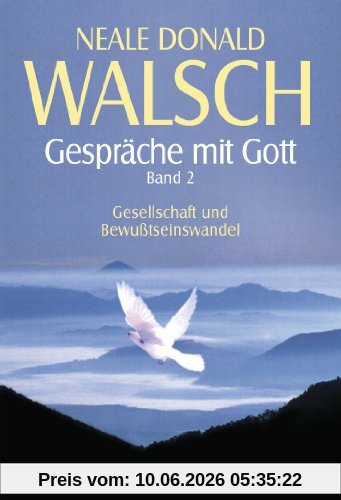Gespräche mit Gott - Band 2: Gesellschaft und Bewußtseinswandel