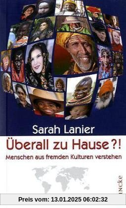 Überall zu Hause?!: Menschen aus fremden Kulturen verstehen