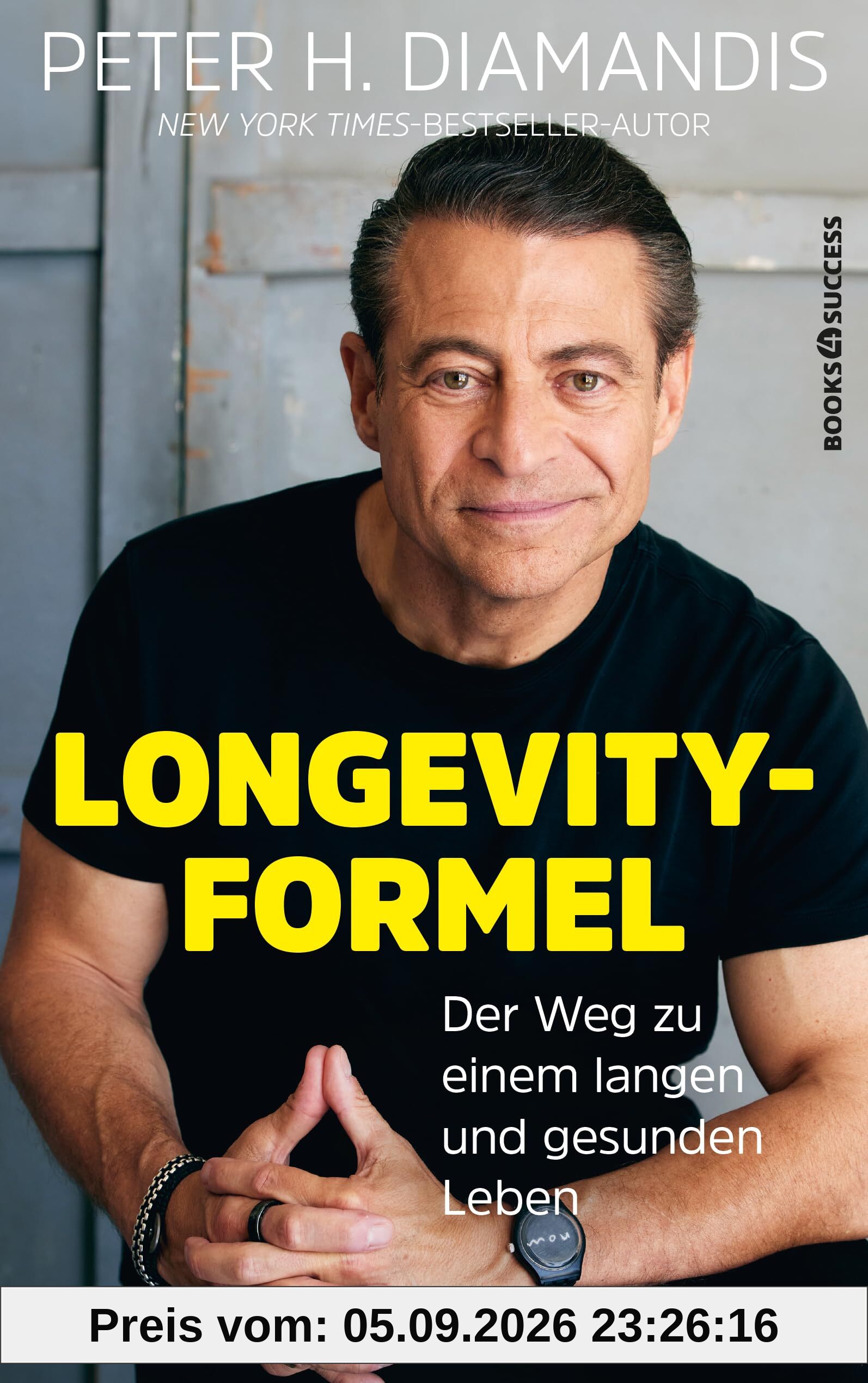 Peter H. Diamandis: Die Longevity-Formel: Der Weg zu einem langen und gesunden Leben