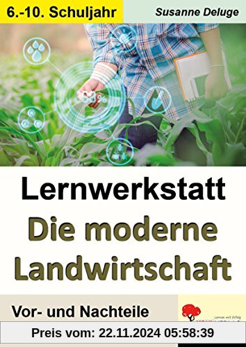 Lernwerkstatt Die Moderne Landwirtschaft: Vor- und Nachteile durch den Wandel