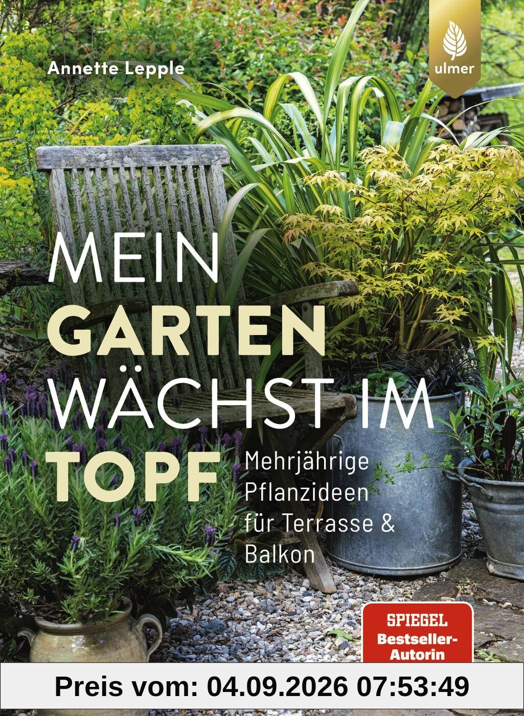 Mein Garten wächst im Topf: Mehrjährige Pflanzideen für Terrasse & Balkon