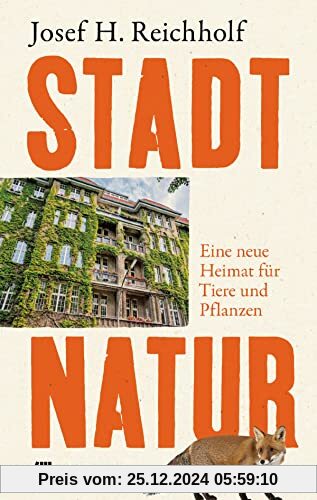 Stadtnatur: Eine neue Heimat für Tiere und Pflanzen