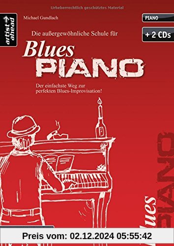 Die Schule für BLUES PIANO: Der einfachste Weg zur perfekten Blues-Improvisation, (inkl. 2 Audio-CDs)