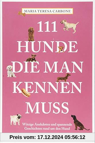 111 Hunde, die man kennen muss