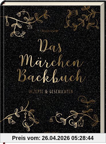 Das Märchen-Backbuch: Rezepte & Geschichten