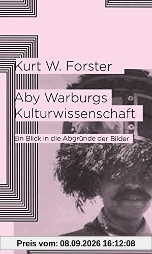 Aby Warburgs Kulturwissenschaft: Ein Blick in die Abgründe der Bilder