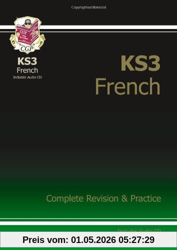 KS3 French Complete Revision and Practice with Audio CD: Complete Revision and Practise (Complete Revision & Practice)