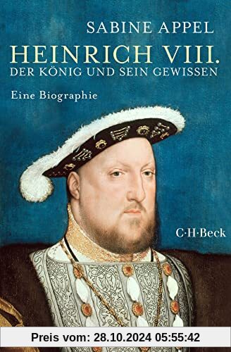 Heinrich VIII.: Der König und sein Gewissen (Beck Paperback)