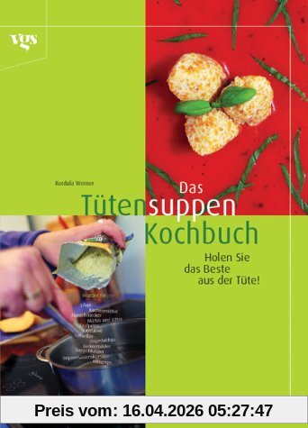 Das Tütensuppen-Kochbuch