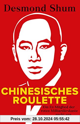 Chinesisches Roulette: Ein Ex-Mitglied der roten Milliardärskaste packt aus. Der brisante Insiderbericht aus Chinas Elit