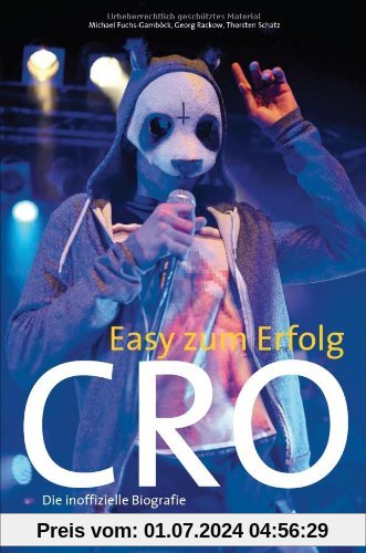 Cro - Easy zum Erfolg: Die inoffizielle Biografie