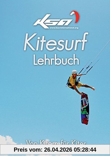 Kitesurf Lehrbuch: Von Kitern für Kiter