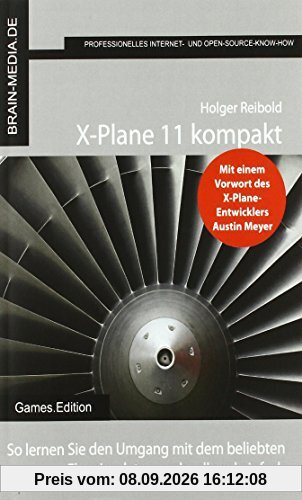 X-Plane 11 kompakt: So lernen Sie den Umgang mit dem beliebten Flugsimulator ... schnell und einfach