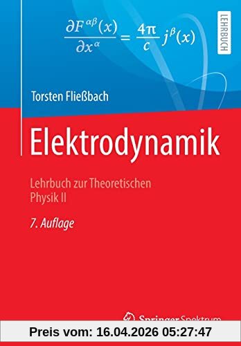 Elektrodynamik: Lehrbuch zur Theoretischen Physik II
