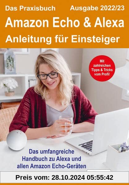 Das Praxisbuch Amazon Echo & Alexa - Anleitung für Einsteiger (Ausgabe 2022/23)