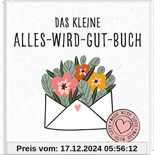 Das kleine Alles-wird-gut-Buch