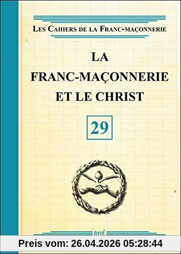 La franc-maçonnerie et le Christ