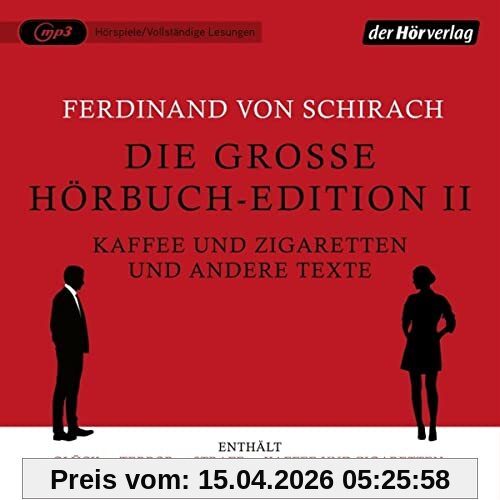 Die große Hörbuch-Edition II - Kaffee und Zigaretten und andere Texte: Glück - Terror - Strafe - Kaffee und Zigaretten - Gott - Jeder Mensch