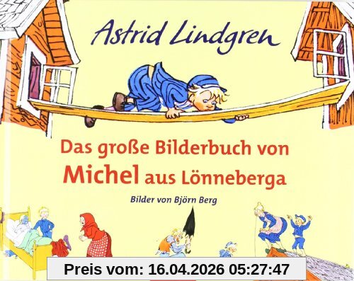 Das große Bilderbuch von Michel aus Lönneberga