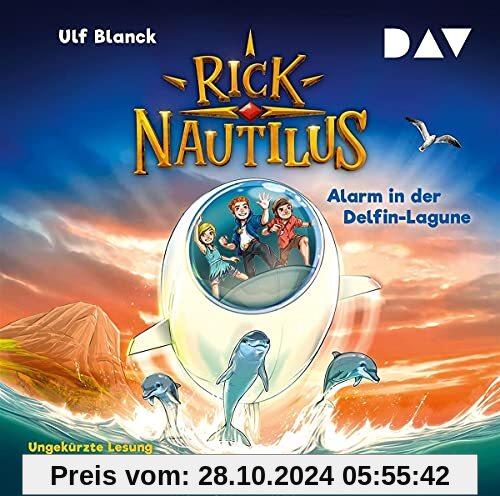 Rick Nautilus – Teil 3: Alarm in der Delfin-Lagune: Ungekürzte Lesung mit Musik mit Oliver Rohrbeck (2 CDs)