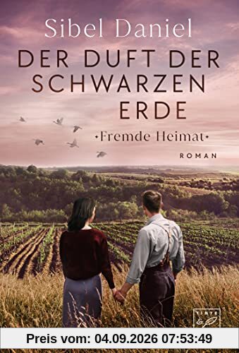 Der Duft der schwarzen Erde (Fremde Heimat, Band 1)