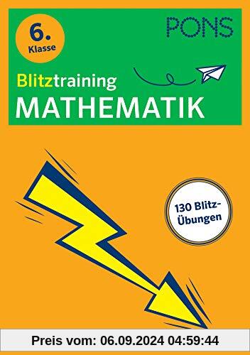 PONS Blitztraining Mathematik 6. Klasse: Blitzschnell kapiert - Der Übungsblock für zwischendurch