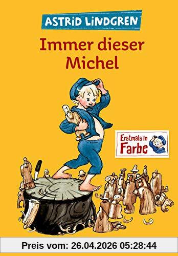 Immer dieser Michel: Alle drei Kinderbücher in einem Band (Michel aus Lönneberga, 1-3)