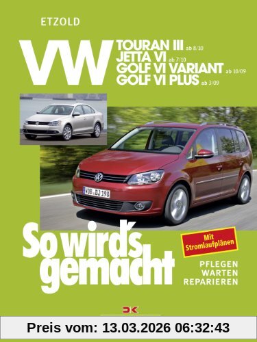 Rüdiger Etzold Vw Touran Iii (ab 8/10), Vw Jetta Vi (ab 7/10), Vw Golf Vi Variant (ab 10/09), Vw Golf Vi Plus (ab 3/09), So Wird's Gemacht Band 151, Vw Jetta Vi