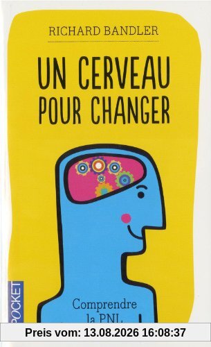 Un cerveau pour changer : comprendre la programmation neuro-linguistique