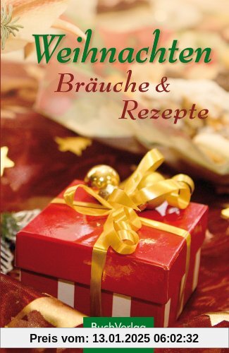 Weihnachten. Bräuche & Rezepte