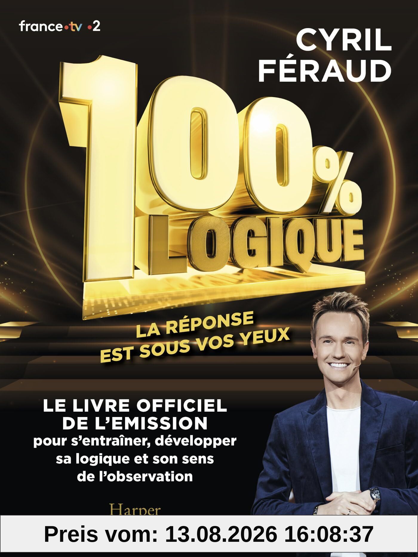 100 % logique : la réponse est sous vos yeux : 150 questions pour jouer en famille et tester votre sens de l'observation et votre esprit de déduction !