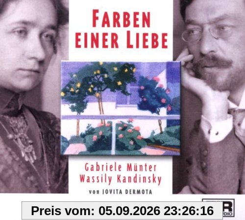Farben einer Liebe: Wassily Kandinsky und Gabriele Münter