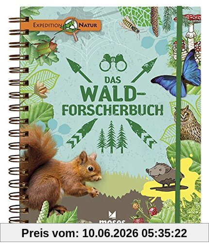 Expedition Natur: Das Wald-Forscherbuch