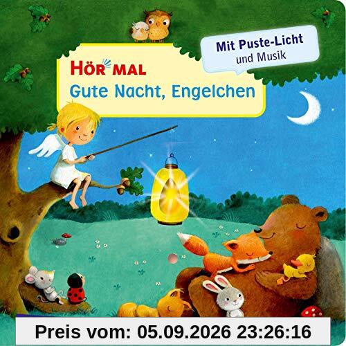Hör mal (Soundbuch): Mach mit - Pust aus: Gute Nacht, Engelchen: Mit Puste-Licht und Musik ab 2 Jahren