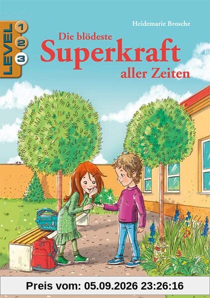 Die blödeste Superkraft aller Zeiten / Level 3: Schulausgabe