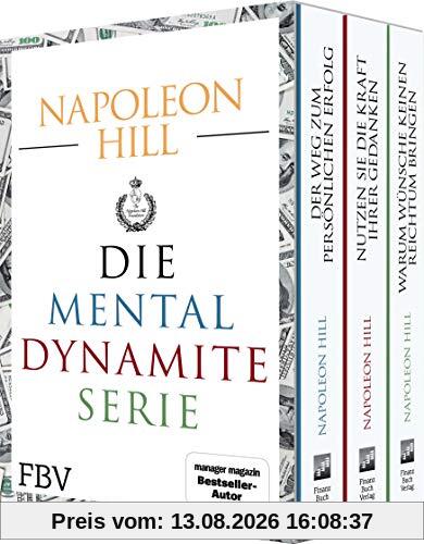 Die Mental-Dynamite-Serie – Schuber: Nutzen Sie die Kraft Ihrer Gedanken; Warum Wünsche keinen Reichtum bringen; Der Weg zum persönlichen Erfolg
