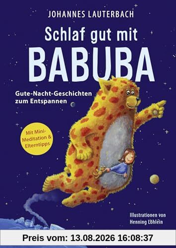 Schlaf gut mit Babuba. Gute-Nacht-Geschichten zum Entspannen: Fantasiereisen für die Abendroutine von Kindern und zum Einschlafen