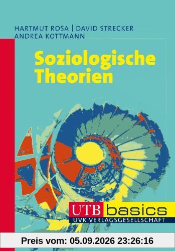 Soziologische Theorien. UTB basics
