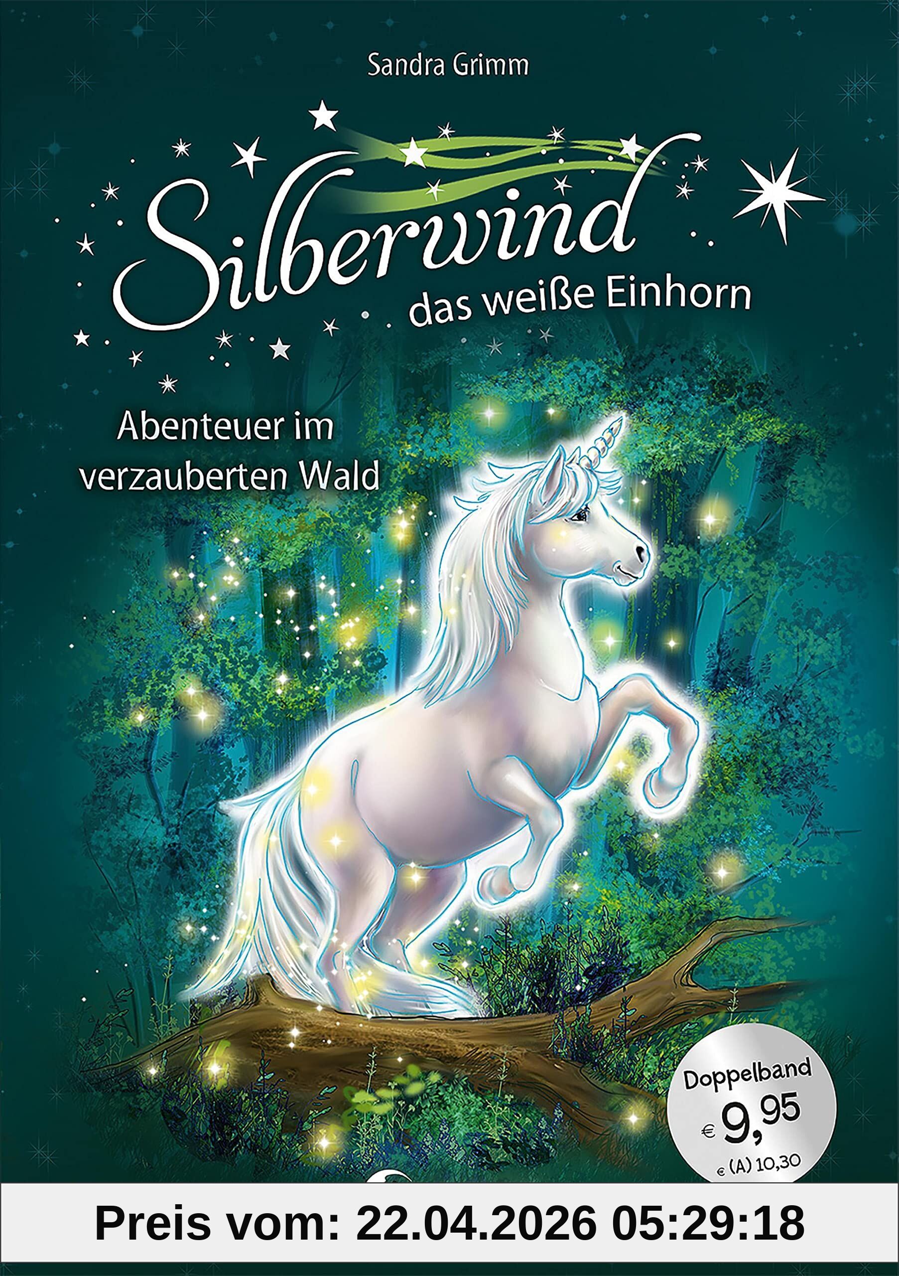 Silberwind, das weiße Einhorn (Band 5-6) - Abenteuer im verzauberten Wald