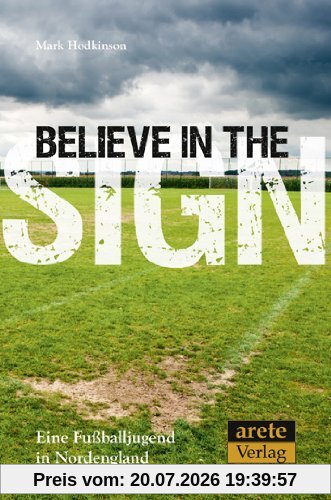 Mark Hodkinson Believe In The Sign, Eine Fußballjugend In Nordengland