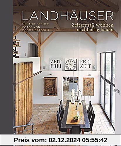 Landhäuser: Zeitgemäß wohnen, nachhaltig bauen