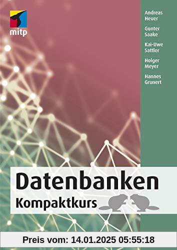 Datenbanken: Kompaktkurs (mitp Professional)