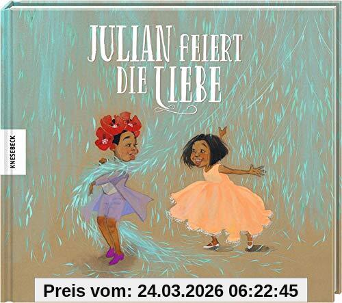 Julian feiert die Liebe: Vorlesebuch für Kinder ab 4 Jahren